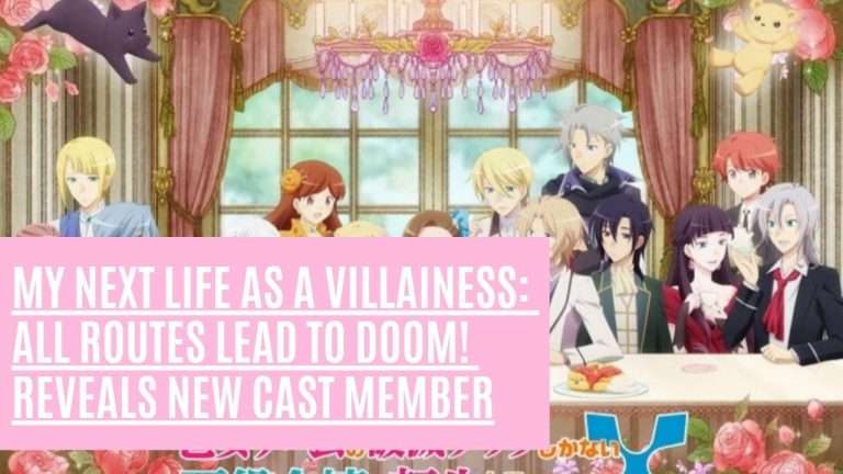 My Next Life as a Villainess: All Routes Lead to Doom! Reveals New Cast Member