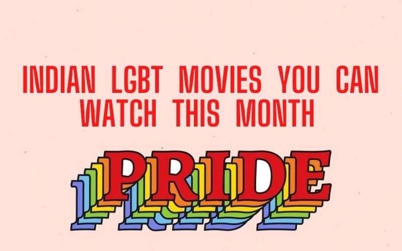 Indian LGBT Movies To Watch