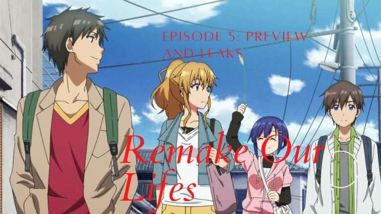 Remake Our Life Episode 5 Preview, Release and Leaks!!