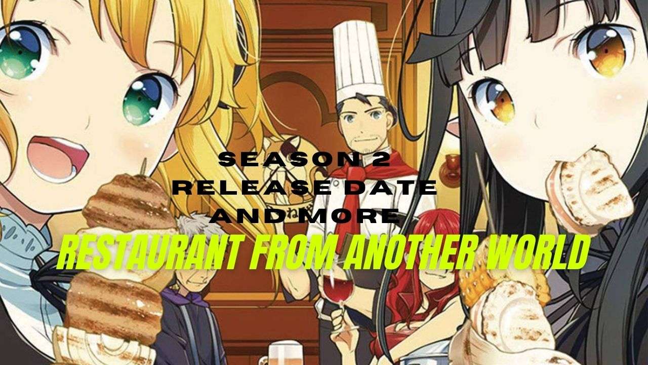 Restaurant from another world Season 2 release Date and more